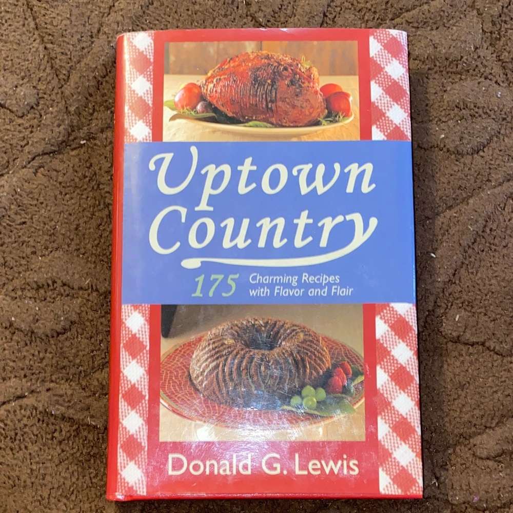 Uptown Country Cookbook by Donald G. Lewis